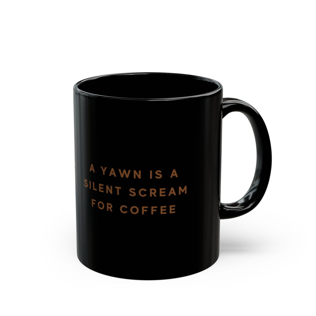 Black Ceramic Mug — "A Yawn Is a Silent Scream for Coffee" | Funny Coffee Cup, Gothic Orange Typographic Design (11oz & 15oz)