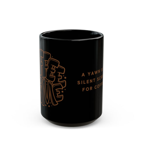 Black Ceramic Mug — "A Yawn Is a Silent Scream for Coffee" | Funny Coffee Cup, Gothic Orange Typographic Design (11oz & 15oz)